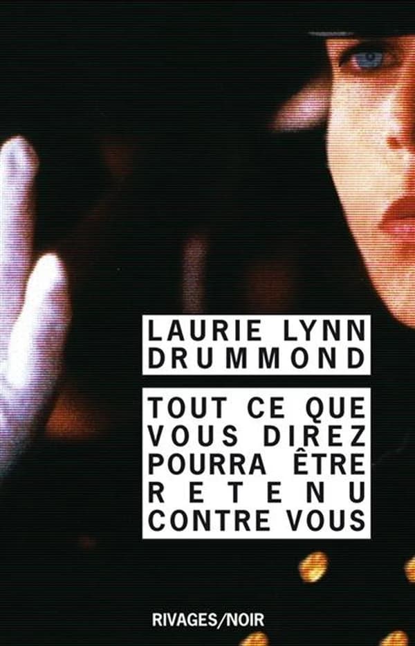 Tout ce que vous direz pourra être retenu contre vous : nouvelles