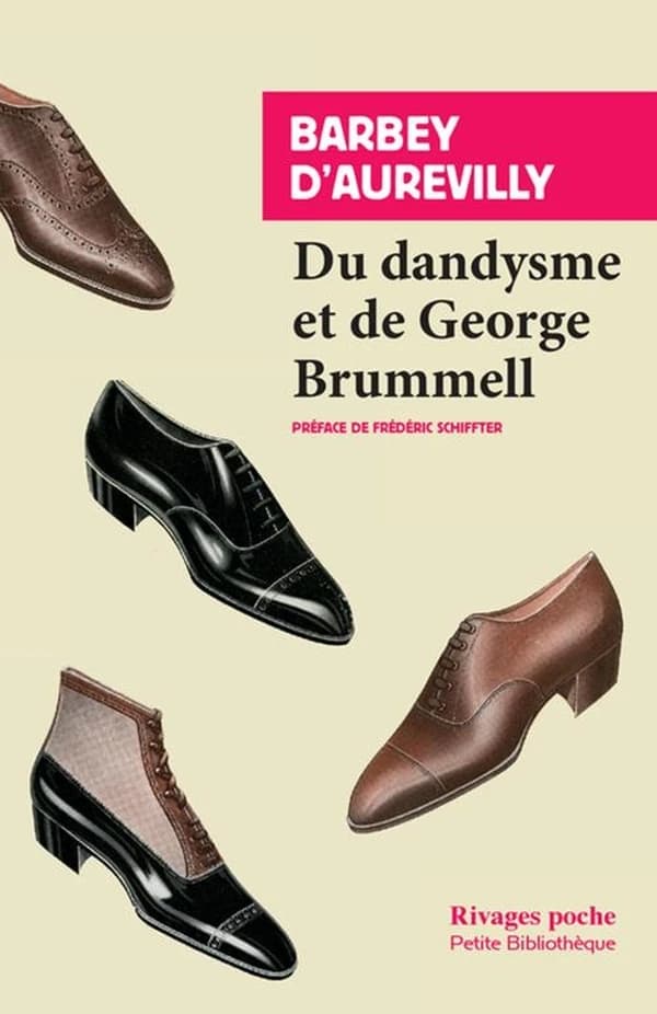 Du dandysme et de George Brummell : Suivi de Le dandy