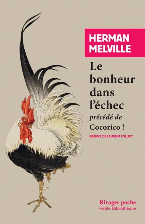Le bonheur dans l'échec : Précédé de Cocorico !