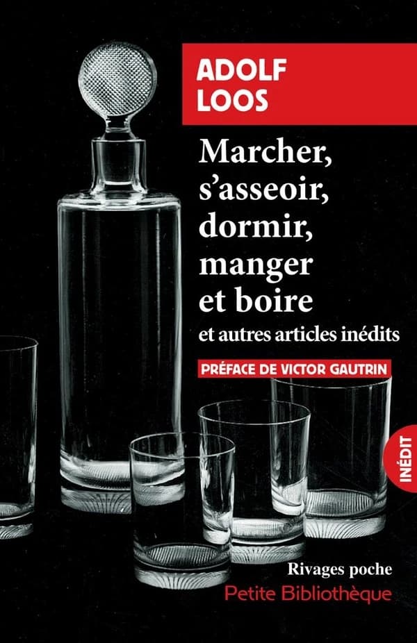 Marcher, s'asseoir, dormir, manger et boire : et autres articles inédits
