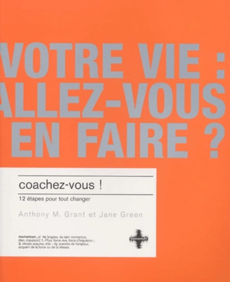 Coachez-vous ! : 12 étapes pour tout changer