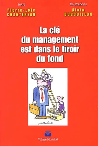 La clé du management est dans le tiroir du fond