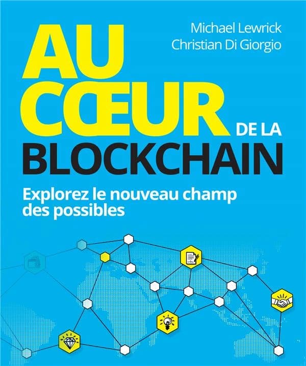 Au coeur de la Blockchain : explorez le nouveau champ des possibles