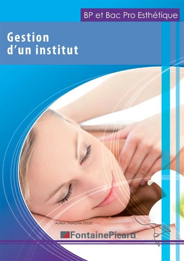 Gestion d'un institut ; BP et bac pro esthétique ; livre de l'élève