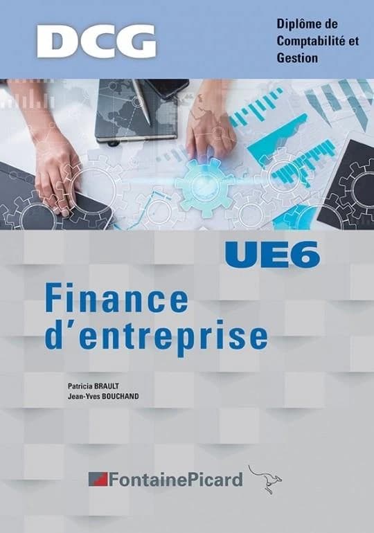 Finance d'entreprise ([Nouvelle éd. révisée]) Patricia Brault, Jean-Yves Bouchand