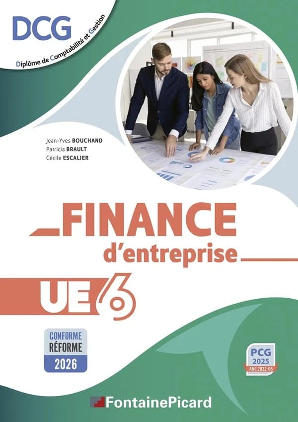 Finance d'entreprise ([Édition] conforme [à la] réforme 2026 [et au] PCG 2025, ANC 2022-06) Jean-Yves Bouchand, Patricia Brault, Cécile Escalier