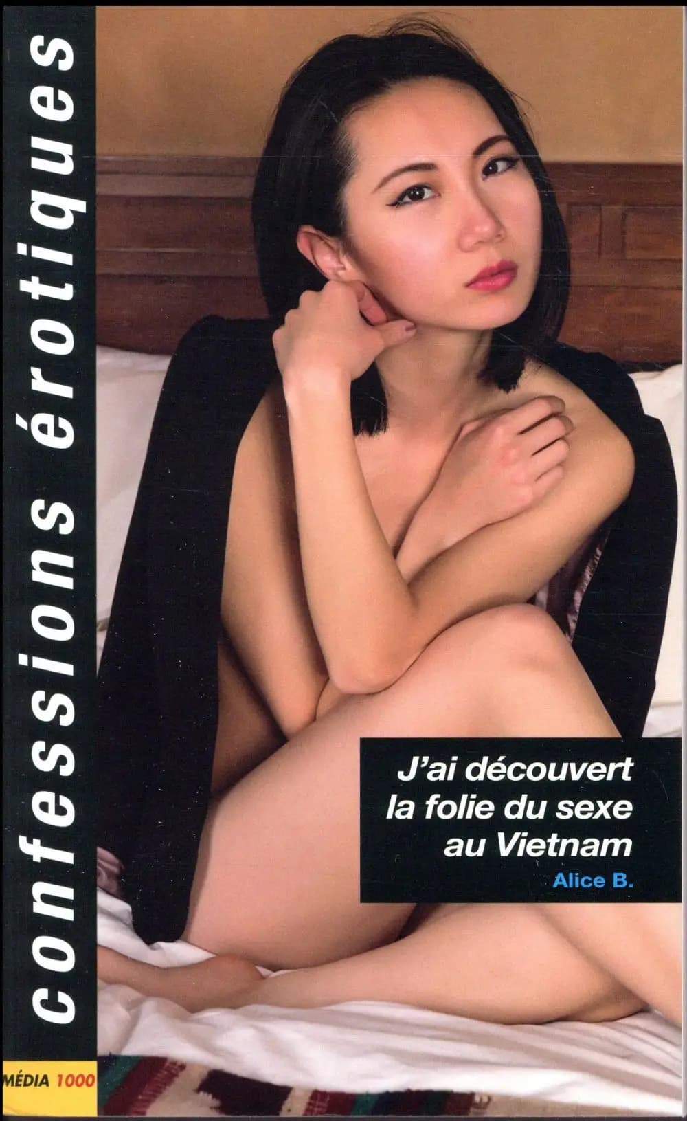 J'ai découvert la folie du sexe au Vietnam