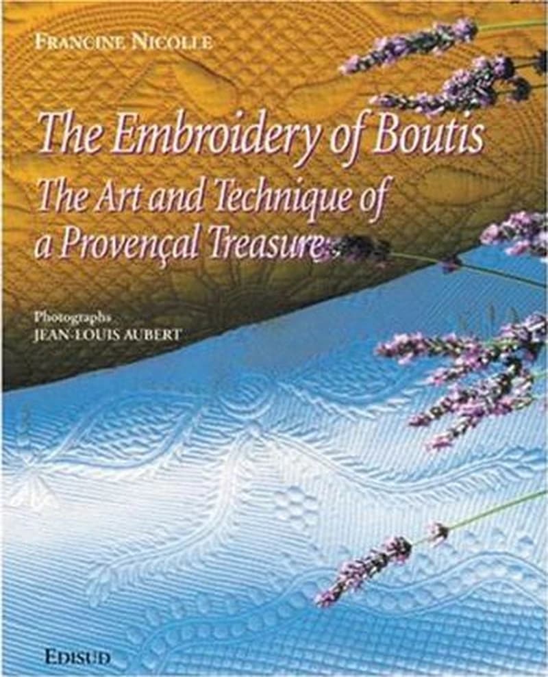The embroidery of boutis : art and technique of a Provençal treasure