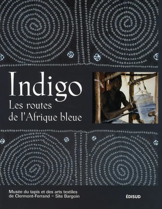 Indigo : les routes de l'Afrique bleue