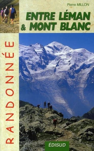 Randonnées pédestres entre Léman et Mont Blanc (Nouvelle éd.) Pierre Millon