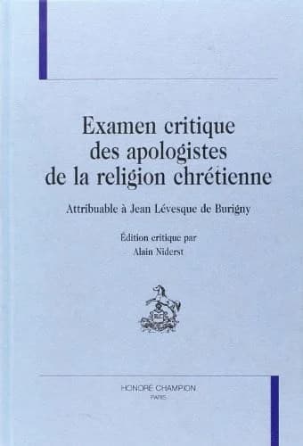 Examen critique des apologistes de la religion chrétienne