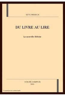 Du livre au lire : "La nouvelle Héloïse", roman des lumières : La Nouvelle Héloïse, roman des Lumières