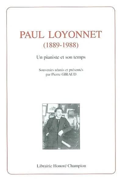 Paul Loyonnet, 1889-1988 : un pianiste et son temps : souvenirs