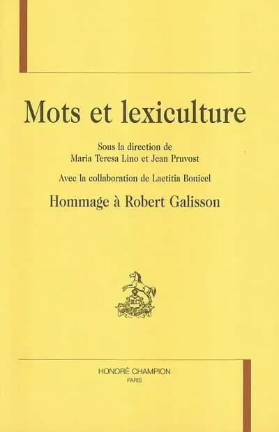 Mots et lexiculture : hommage à Robert Galisson
