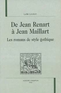 De Jean Renart à Jean Maillart : les romans de style gothique