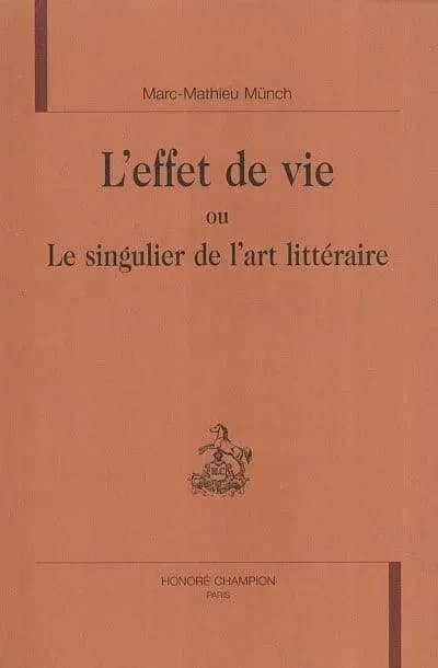 L'effet de vie ou Le singulier de l'art littéraire