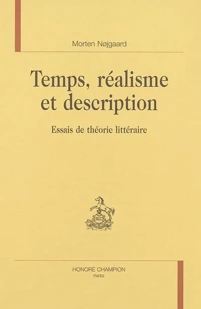 Temps, réalisme et description : essais de théorie littéraire