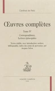 Oeuvres complètes. Tome IV, Correspondance, lettres épiscopales