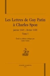 Lettres de Guy Patin à Charles Spon : janvier 1649-février 1655
