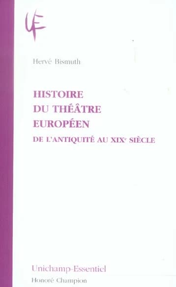 Histoire du théâtre européen. De l'Antiquité au XIXe siècle