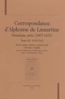 Correspondance d'Alphonse de Lamartine : deuxième série, 1807-1829. Tome III, 1820-1823
