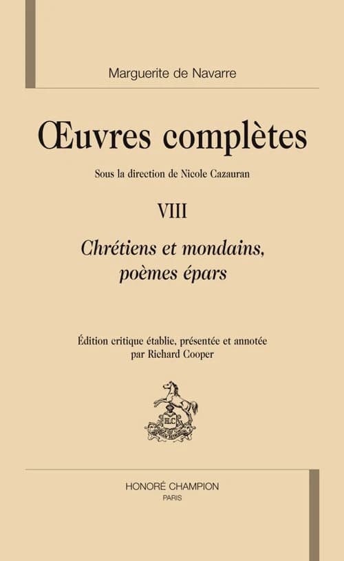 Oeuvres complètes. VIII, Chrétiens et mondains, poèmes épars