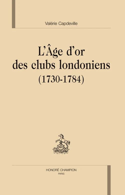L'âge d'or des clubs londoniens : 1730-1784