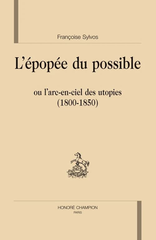L'épopée du possible ou L'arc-en-ciel des utopies