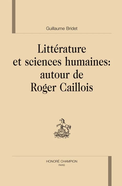 Littérature et sciences humaines : autour de Roger Caillois