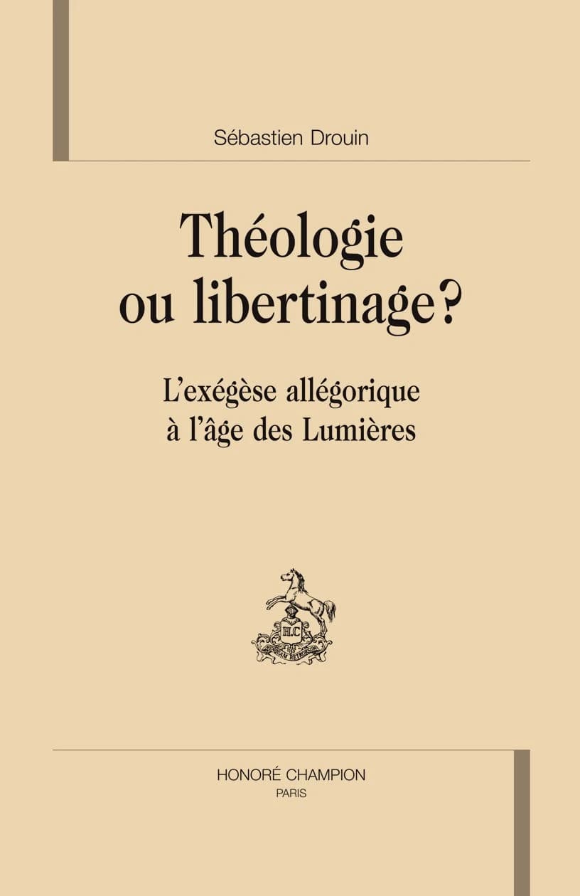 Théologie ou libertinage ? : l'exégèse allégorique à l'âge des Lumières