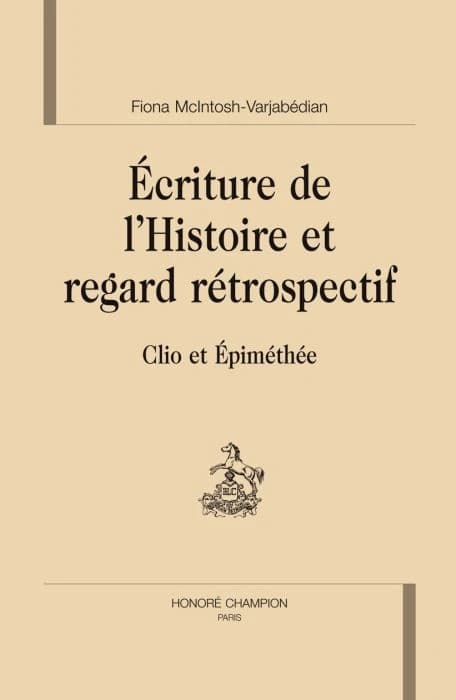 Écriture de l'Histoire et regard rétrospectif : Clio et Épiméthée