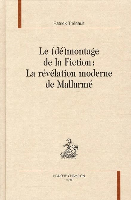 Le (dé)montage de la fiction : la révélation moderne de Mallarmé