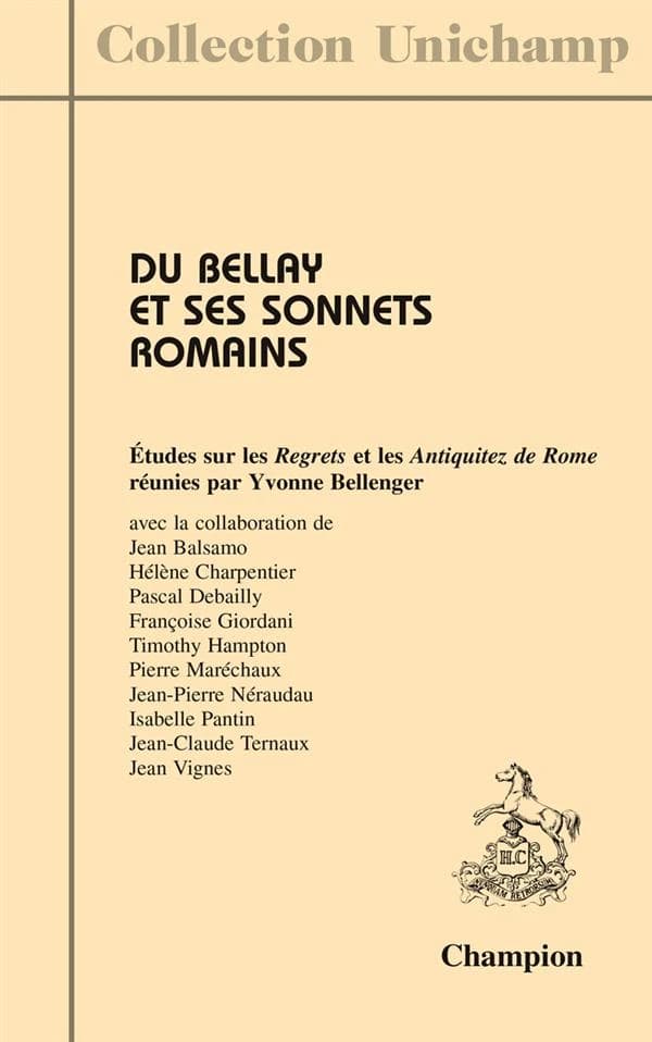Du Bellay et ses sonnets romains ; études sur les Regrets et les Antiquitez de Rome