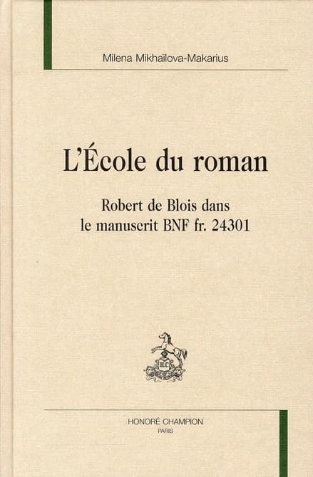 L'école du roman : Robert de Blois dans le manuscrit BnF fr. 24301