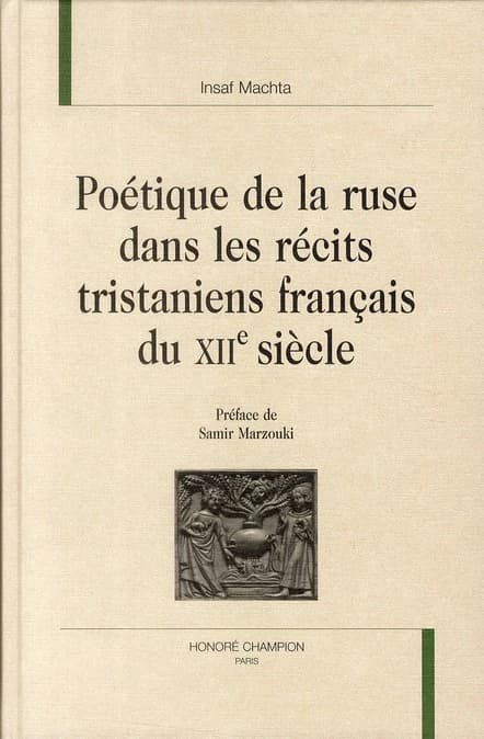 Poétique de la ruse dans les récits tristaniens français du XIIe siècle