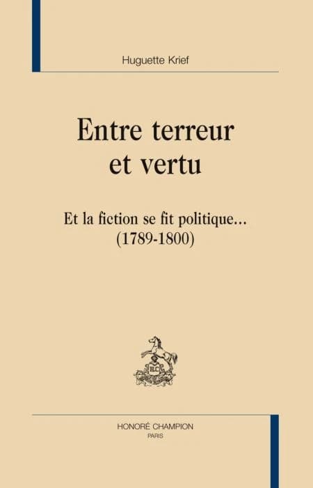 Entre terreur et vertu : et la fiction se fit politique