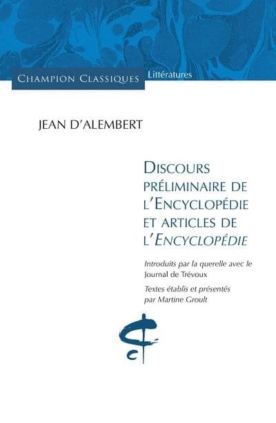 Discours préliminaire de "L'Encyclopédie" et articles de "L'Encyclopédie" : introduits par la querelle avec le "Journal de Trévoux"