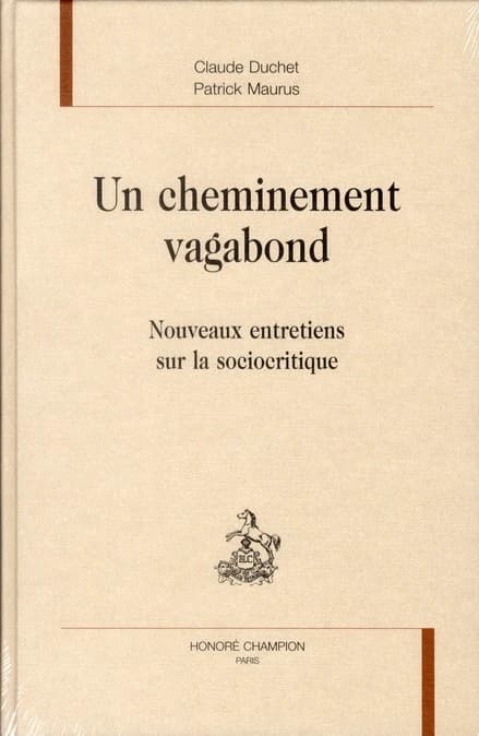 Un cheminement vagabond : nouveaux entretiens sur la sociocritique