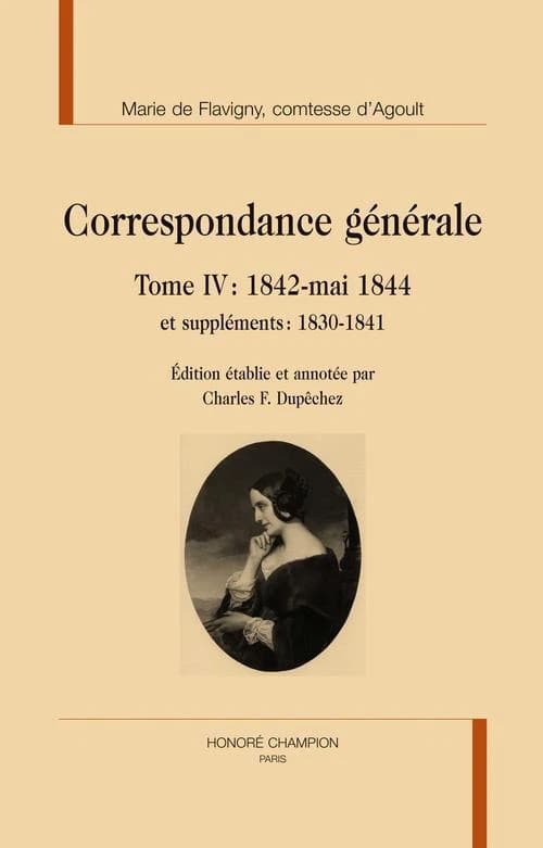 Correspondance générale. Tome IV, 1842-mai 1844 et suppléments, 1830-1841