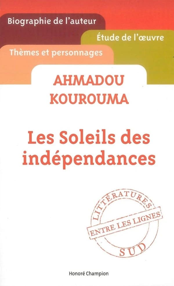 Ahmadou Kourouma, "Les soleils des indépendances"