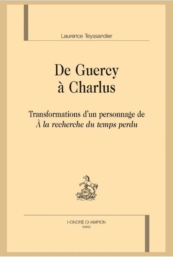 De Guercy à Charlus : transformations d'un personnage de "À la recherche du temps perdu"