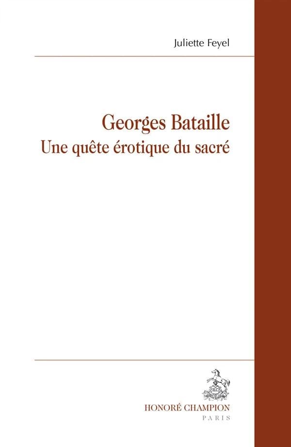 Georges Bataille : une quête érotique du sacré