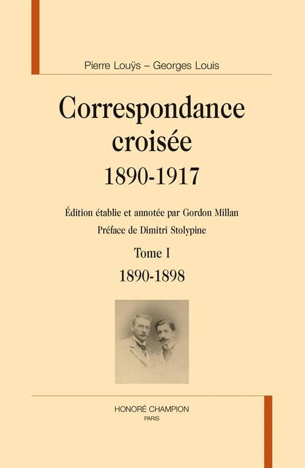 Correspondance croisée, 1890-1917. Tome 1, 1890-1898