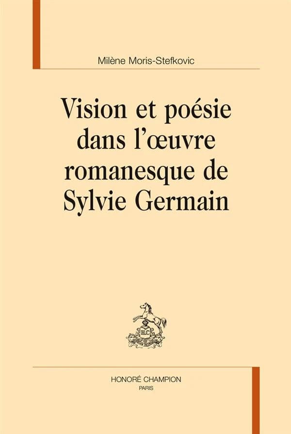 Vision et poésie dans l'oeuvre romanesque de Sylvie Germain