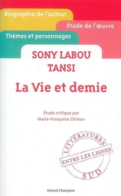 Sony Labou Tansi, "La vie et demie" : étude critique