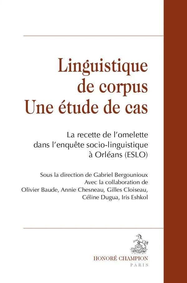 Linguistique de corpus, une étude de cas : la recette de l'omelette dans l'enquête socio-linguistique à Orléans (ESLO)