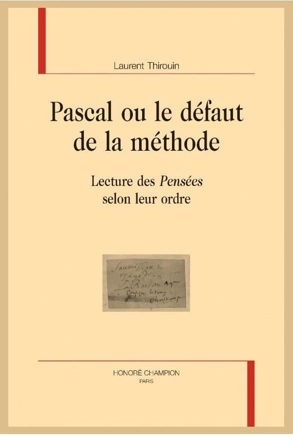 Pascal ou le défaut de la méthode : Lecture des "Pensées" selon leur ordre