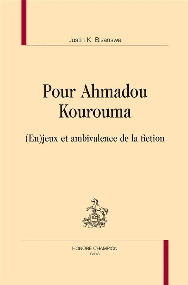 Pour Ahmadou Kourouma : (en)jeux et ambivalence de la fiction