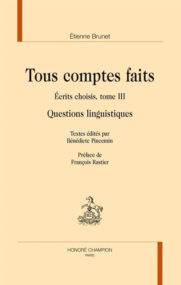 Tous comptes faits : écrits choisis. tome III : questions linguistiques