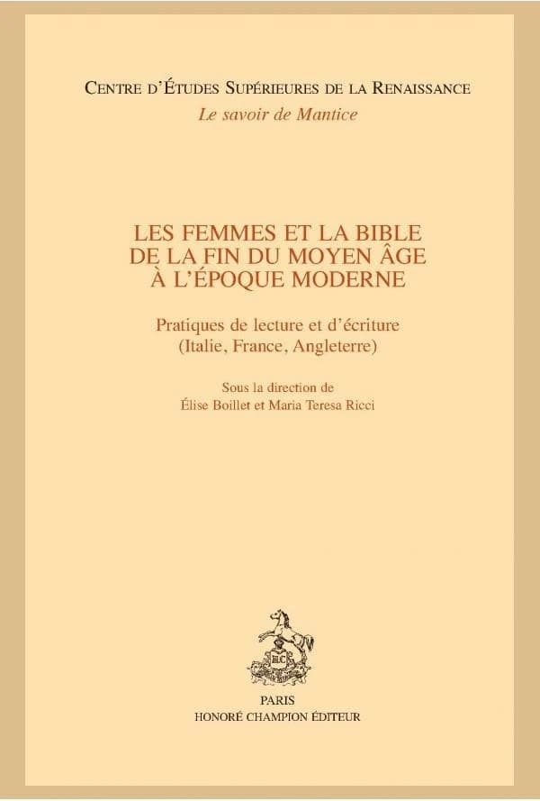 Les femmes et la Bible de la fin du Moyen-âge à l'époque moderne : pratiques de lecture et d'écriture, Italie, France, Angleterre